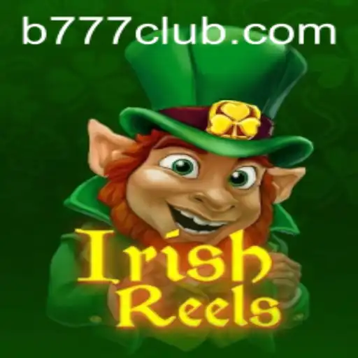 Descubra as Emoções do Jogo 'IrishReels' com B777.GAMES