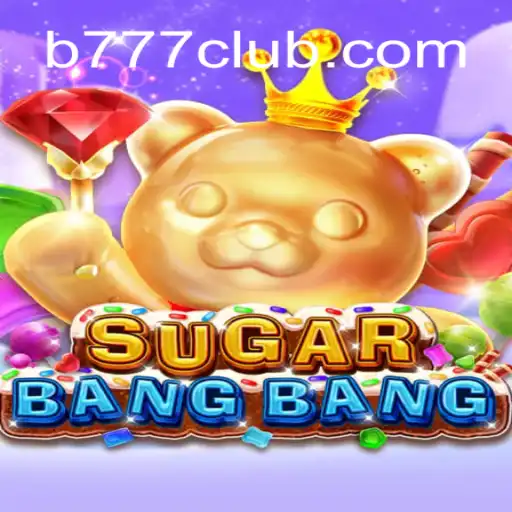Descubra o Universo Vicioso de SUGARBANGBANG: Um Jogo da B777.GAMES