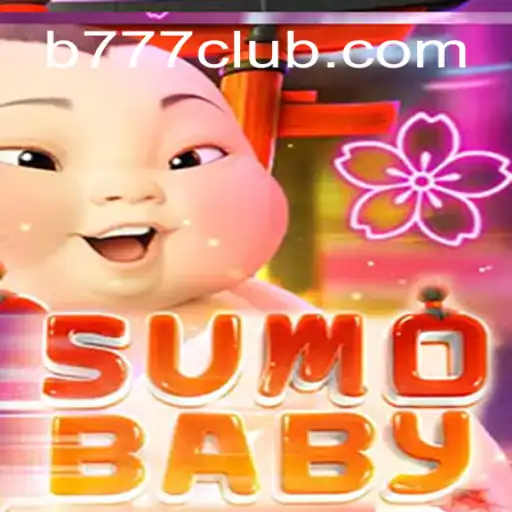 Descubra o Fascinante Mundo de SumoBaby: O Jogo de B777.GAMES